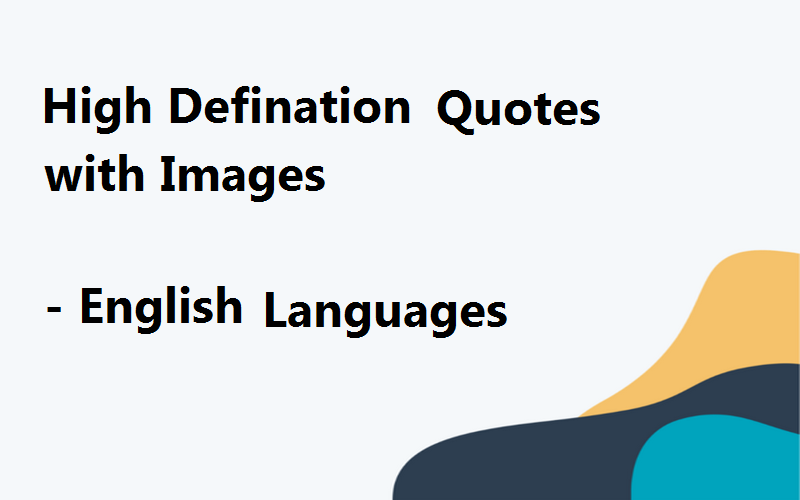 High Defination (HD) Quatoes - English Languages