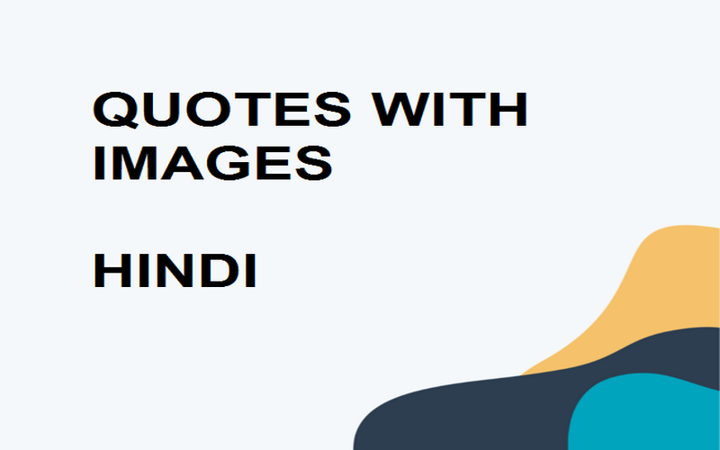 QUOTES WITH IMGES - HINDI